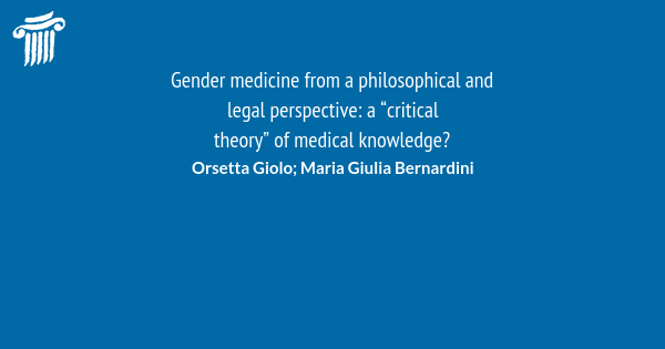 Gender Medicine From A Philosophical And Legal Perspective A “critical Theory” Of Medical 9161