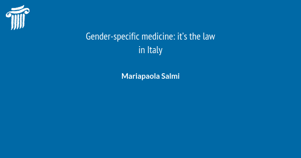 Gender Specific Medicine Its The Law In Italy Journal Of Sex And Gender Specific Medicine 4287